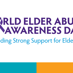 World Elder Abuse Awareness Day 2021