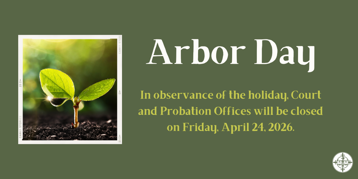 Court and Probation Offices will be Closed on Friday, April 24, 2026