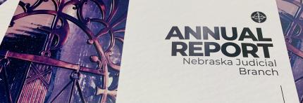 Nebraska Judicial Branch Annual Report Now Online