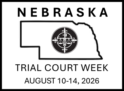 Nebraska Trial Court Week logo Aug 10-14, 2026