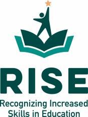 The Recognizing Increased Skills in Education (RISE) program