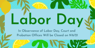 Courts and Offices of the Nebraska Judicial Branch Closed on September 6, 2021