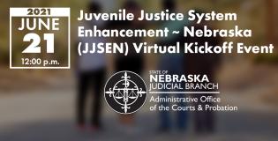Kickoff for Statewide Juvenile Justice System Enhancement June 21