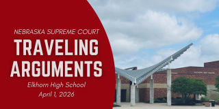 Nebraska Supreme Court to hold Court Session at Elkhorn High School Following Creighton Law School