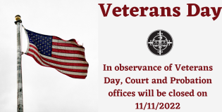 Court and Probation Offices will be Closed on 11/11/22.