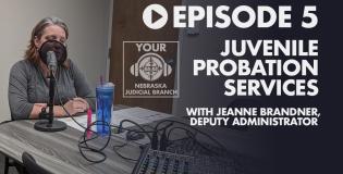 Listen Now: New Podcast on Juvenile Probation Services with Jeanne Brandner